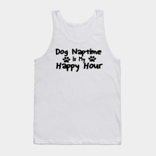 dog naptime is my happy hour Tank Top